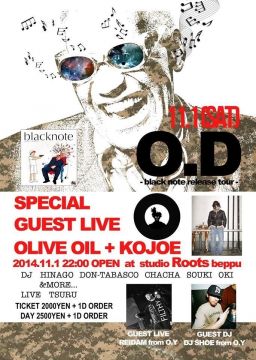 O.D OLIVE OIL & KOJOE【BLACK NOTE】RELEASE PARTY in BEPPU ROOTS