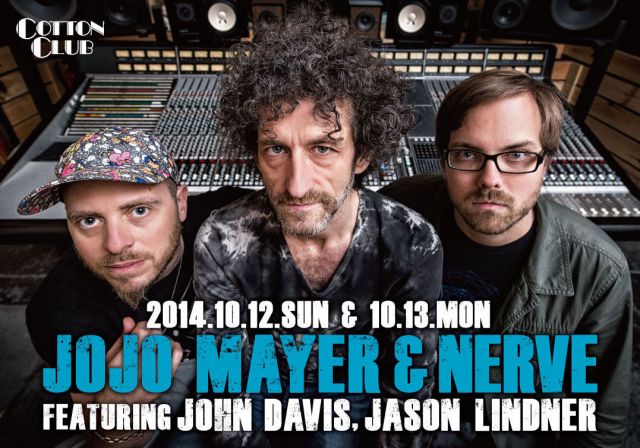 Jojo Mayer & NERVE  featuring John Davis, Jason Lindner