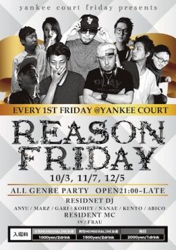 【REASON FRIDAY】 - EVERY 1ST FRIDAY @YANKEE COURT- 