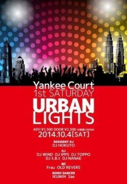 【URBAN LIGHTS 】- YANKEECOURT 1st SATUDAY -