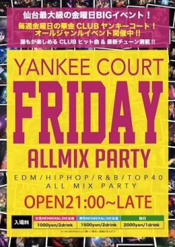 【 YANKEE COURT FRIDAY 】- EVERY ３rd FRIDAY @YANKEE COURT- 