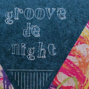 GROOVE DE NIGHT