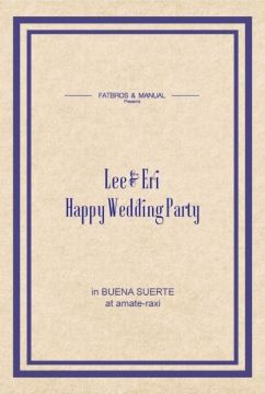 『Alexander Lee Chang & Eri Happy Wedding Party 』in BUENA SUERTE