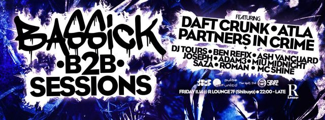 BASSICK B2B SESSIONS @ R LOUNGE (SHIBUYA)