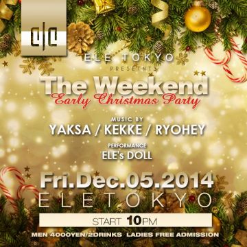 THE WEEKEND -Early Christmas Party-