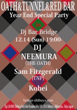 OATH&TUNNEL&RED BAR Presents -THE BOUNENKAI 2014- @DJ BAR Bridge