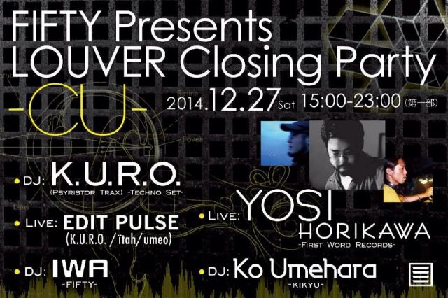 CU - FIFTY presents LOUVER Closing Party