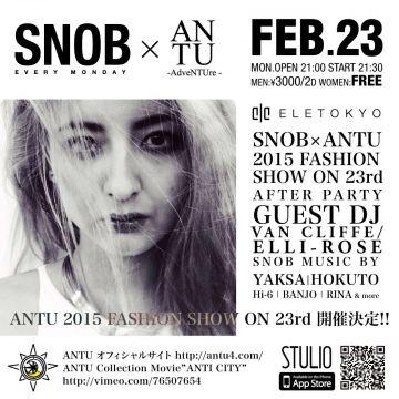 SNOB 「ANTU 2015 FASHION SHOW」After Party