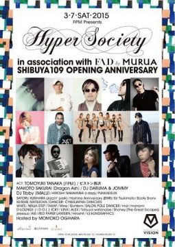 FPM presents "HYPER SOCIETY" in association with F.A.D by MURUA  SHIBUYA109 OPENING ANNIVERSARY