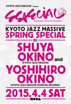 Kyoto Jazz Massive Presents Especial Records Session KYOTO JAZZ MASSIVE SPRING SPECIAL