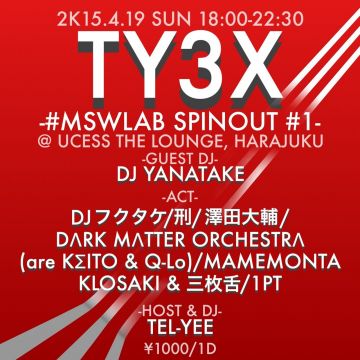 [ TY3X -#MSWLAB SPINOUT #1- ]