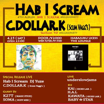 Hab I Scream ＋C.DOLLAR.K - Release Party -