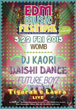 EDM MUSIC FESTIVAL feat. DJ KAORI, DAISHI DANCE, FUTURE BOYZ Produced by WONDER&CLOCKS//ワンクロ