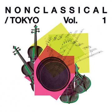 NONCLASSICAL TOKYO VOL.1