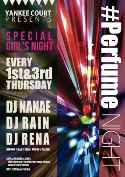 #Perfume NIGHT - YANKEE COURT PRESENTS -