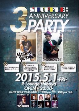 SHUFFLE ! - 3rd Anniversary Party & KOYO BD BASH- (6F&7F)