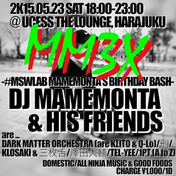 MM3X -#MSWLAB MAMEMONTA'S BIRTHDAY BASH-