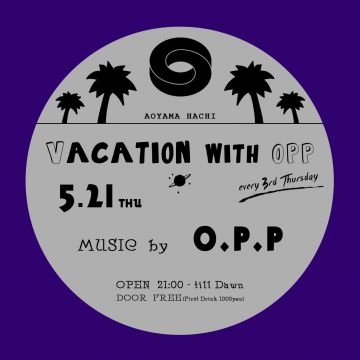 Vacation with O.P.P