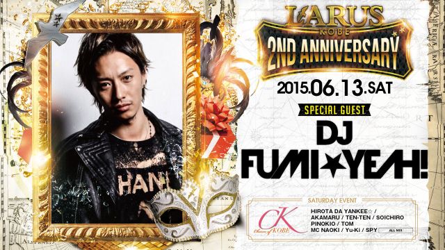 SPECIAL GUEST : DJ FUMI★YEAH!【Charm of KOBE】