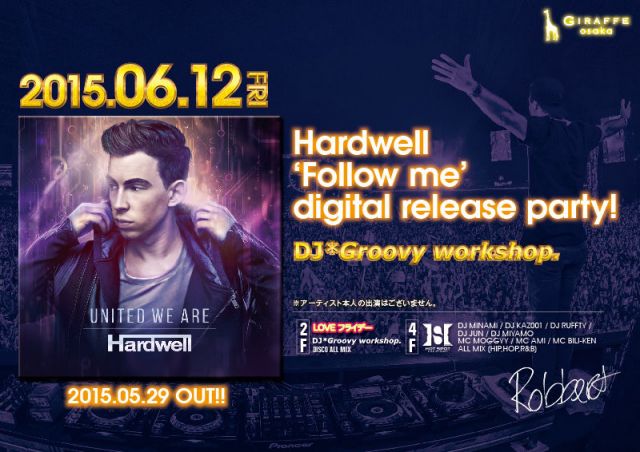 4F Hardwell “Follow me” digital release party! / HOT SPOT