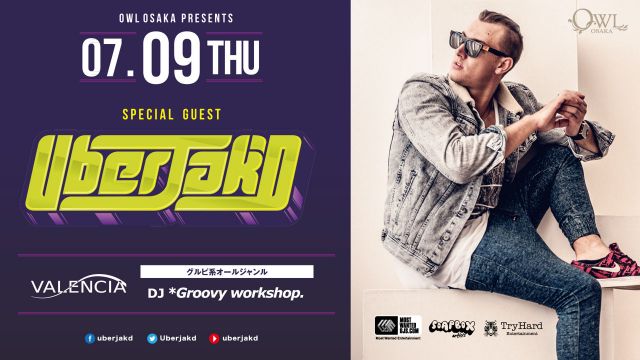 SPECIAL GUEST : Uberjak’d【VALENCIA】