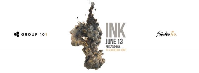 INK @ SOULBLOOD Feat. YASHIMA (Hush!) FREE EVENT!!