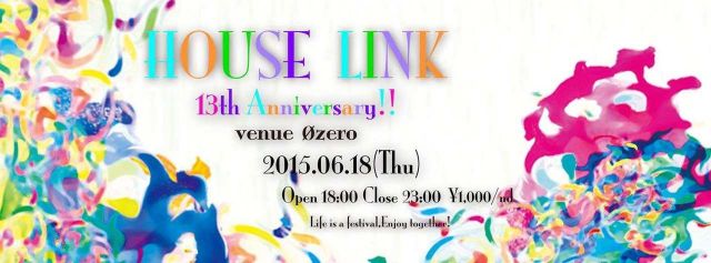 HOUSE LINK 〜13thAnniversary!!!!!!!!〜