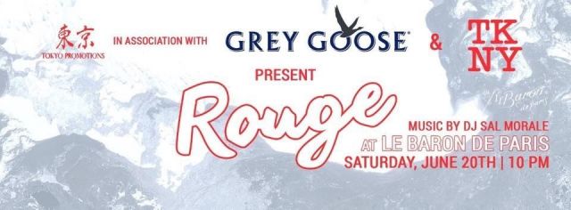 Sponsored by Grey Goose - “Rouge” by Tokyo Promotions