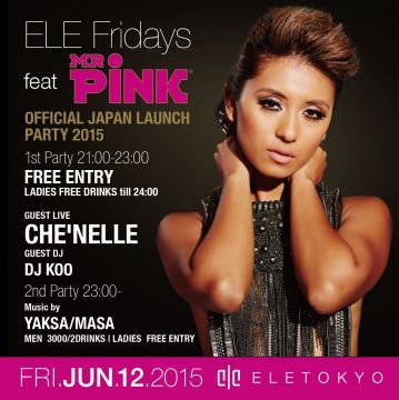 ELE Fridays feat MR PINK OFFICIAL JAPAN LAUNCH PARTY 2015