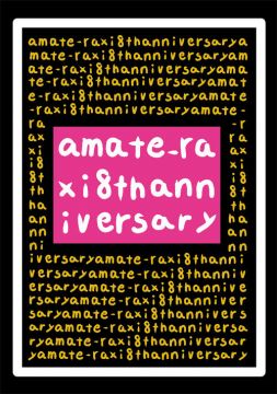 amate-raxi 8th anniversary