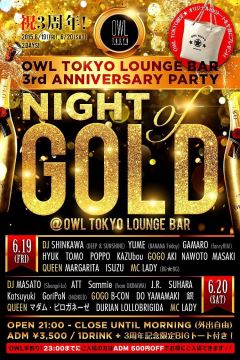 OWL TOKYO 3rd ANNIVERSARY PARTY 〝 NIGHT OF GOLD 〟