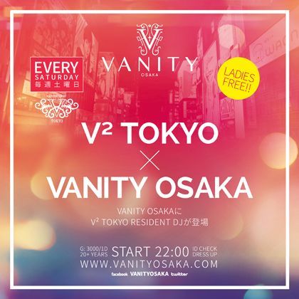 V² TOKYO × VANITY OSAKA