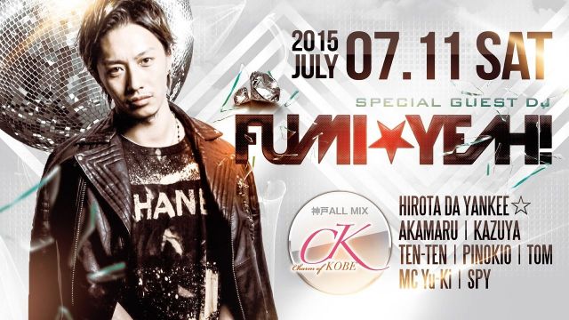 SPECIAL GUEST : DJ FUMI★YEAH! 【Charm of KOBE】
