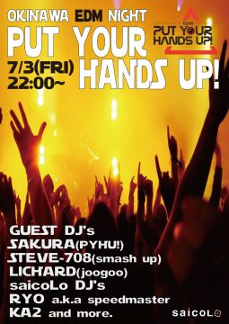 PUT YOUR HANDS UP