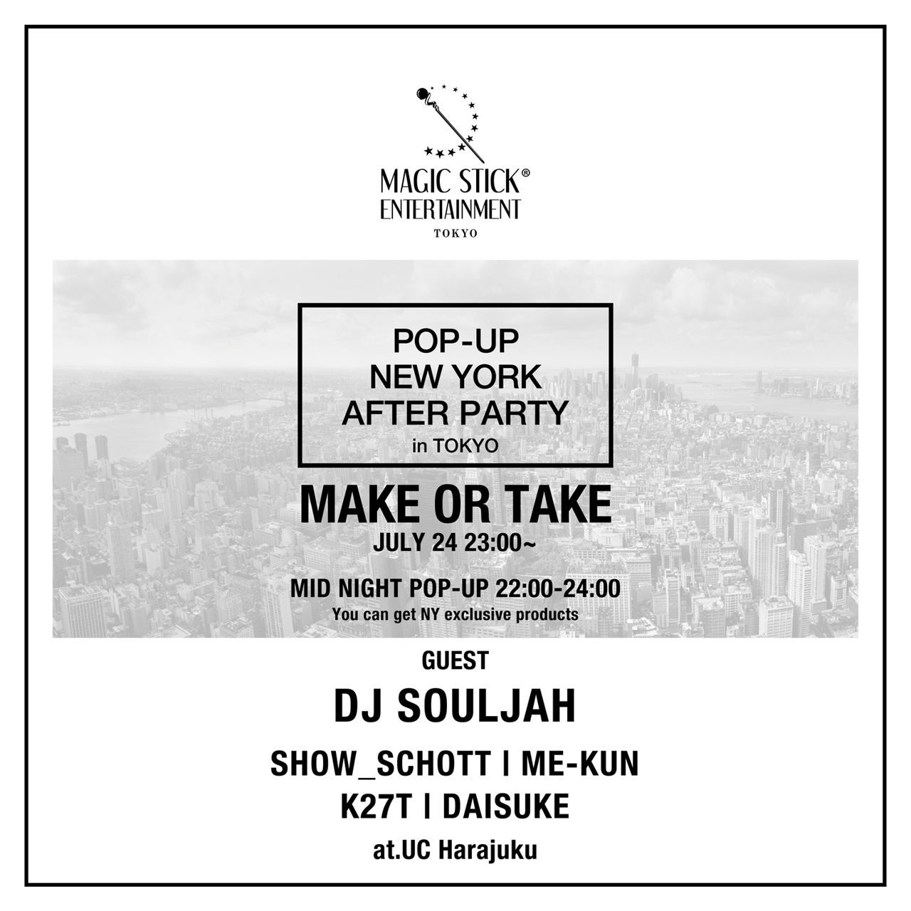 MAKE OR TAKE NEW YORK POP-UP After Party & MID NIGHT POP-UP SHOP in TOKYO