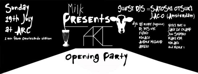 MILK PRESENTS ARC OPENING PARTY