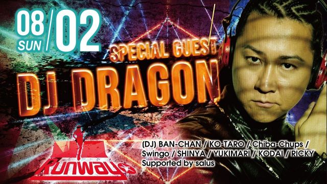 SPECIAL GUEST : DJ DRAGON 【Runway☆】日曜バンビ