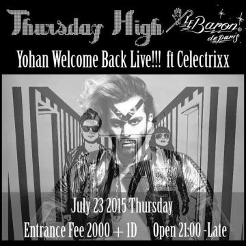 Thursday High - YOHAN Welcome Back Live!!!! ft Celectrixx