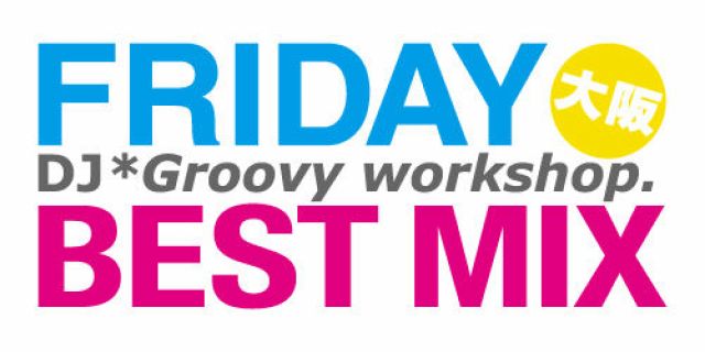 Balloon Party【FRIDAY BEST MIX】