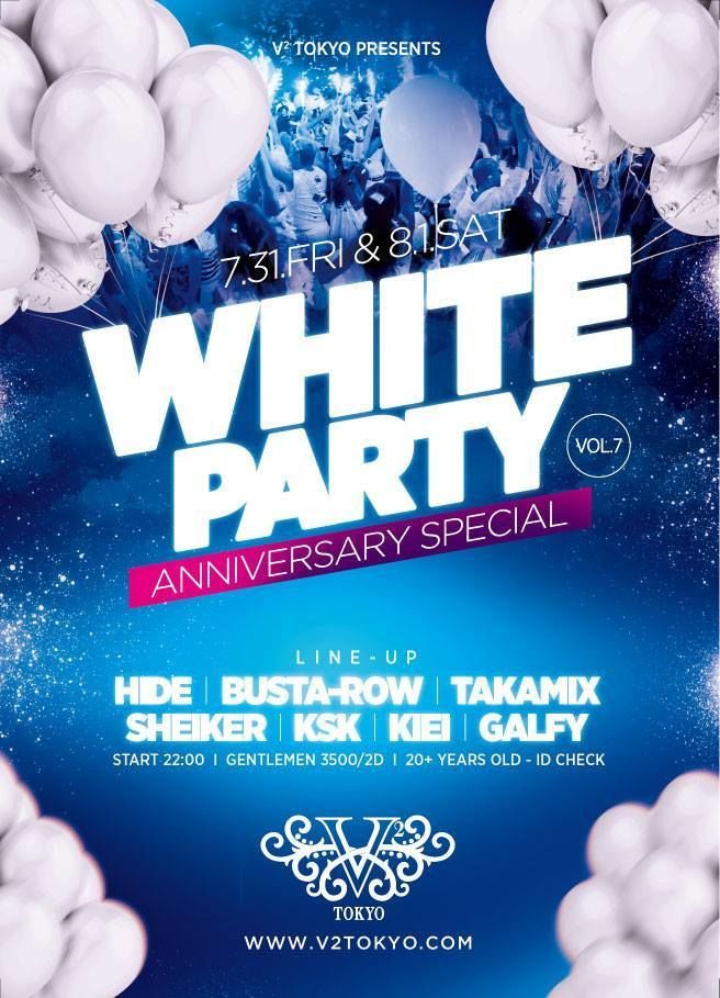 ☆☆7/31(金)8/1(土)のV2TOKYOはお馴染みWHITE PARTY VOL.7☆☆ 2nd Anniversaryの最終日は毎月テーマを変えて開催されている大好評V² TOKYO オリジナ