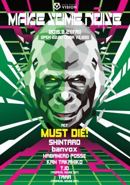 MAKE SOME NOISE feat.MUST DIE !
