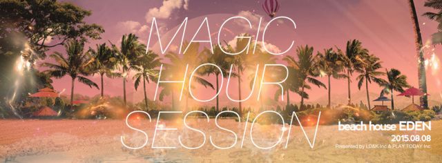 MAGIC HOUR SESSION