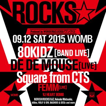 ROCKS☆ feat. 80KIDZ BAND LIVE, DE DE MOUSE, Square(CTS), FEMM