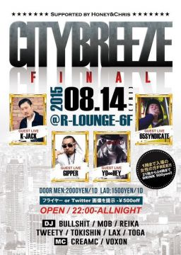 CITY BREEZE "FINAL"Supported bY HONEY＆CHRIS(6F)
