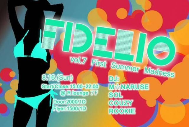 FIDELIO Vol.7 -First Summer Madness-(7F DAY)
