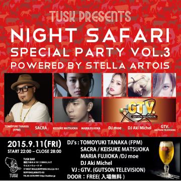 TUSK PRESENTS “NIGHT SAFARI SPECIAL PARTY vol.3”