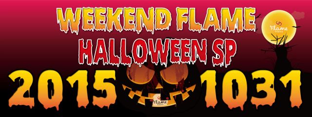 WEEKEND FLAME Halloween Special