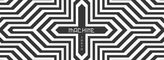 MACHINE Tokyo