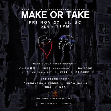 Magic Stick Entertainment. presents MAKE OR TAKE