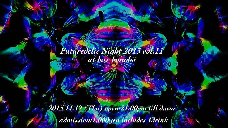 "Futuredelic Night 2015 vol.11"